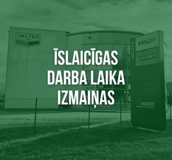 Īslaicīgi Valtek darba laika ierobežojumi